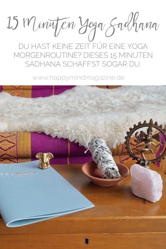 15 Minuten Sadhana, die sogar du schaffst